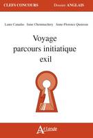 VOYAGE, PARCOURS INITIATIQUE, EXIL