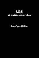 S.O.S. et autres nouvelles