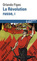 La Révolution russe (Tome 1), 1891-1924 : la tragédie d'un peuple