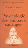 Psychologie des animaux sauvages, Instinct, intelligence