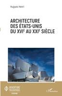 Architecture des États-Unis du XVIe au XXIe siècle