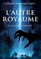 L'Autre Royaume 2, Le Tombeau des Dieux