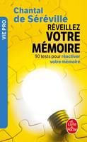 Réveillez votre mémoire, 90 tests pour réactiver votre mémoire