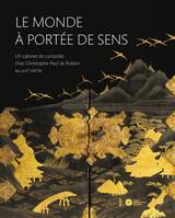 Le monde à portée de sens, Un cabinet de curiosités chez christophe-paul de robien au xviiie siècle