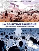 La Solution Pacifique, L'Art de la paix en Nouvelle-Calédonie