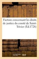 Factum concernant les droits de justice du comté de Saint-Trivier, contre le presidial de Bourg en Bresse