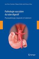 Pathologie vasculaire du tube digestif, Physiopathologie, diagnostic et traitement