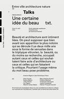 Talks : Une certaine idEe du beau /franCais