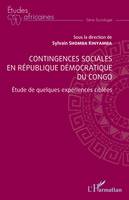 Contingences sociales en République Démocratique du Congo, Étude de quelques expériences ciblées