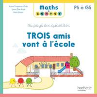 Maths à conter - Trois amis vont à l'école - Album 2 - Ed. 2023