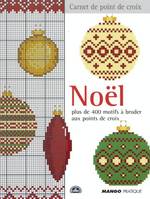 Noël : Plus de 400 motifsà broder aux points de croix