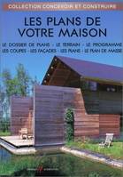 Les plans de votre maison nouvelle édition, LES CONSEILS D'UN ARCHITECTE POUR ETABLIR LES PLANS DE MAISON