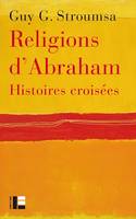 Religions d'Abraham, Histoires croisées