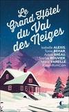 Le grand hôtel du Val des neiges, Un nouveau recueil inédit de la Team RomCom !