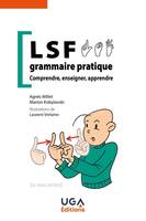 LSF, grammaire pratique, Comprendre, enseigner, apprendre