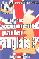 Voulez-vous vraiment parler anglais ?