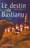 le destin de bastianu, roman