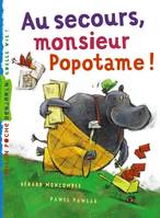 Les aventures de Monsieur Popotame, AU SECOURS MONSIEUR POPOTAME! (NE)