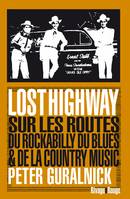 Lost Highway, Sur les routes du Rockabilly du Blues et de la Country music