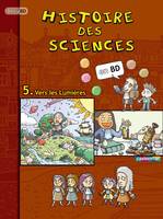 Histoire des sciences en BD, 5, Vers les Lumières, Vers les lumières