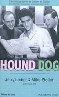 Hound Dog - l'autobiographie de Leiber & Stoller, l'autobiographie de Leiber & Stoller