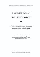 Documentation et philosophie., II, À propos de l'indexation discursive, Documentation et philosophie - autour des travaux de Muriel Amar, À propos de l'indexation discursive