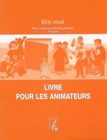 Dis-moi - Animateur, 7-8 ans