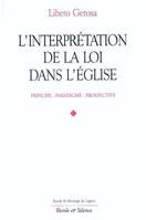 interpretation de la loi dans l eglise, principes, paradigmes, perspectives