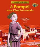 À Pompéi sous l'Empire romain, Flavia, Pompéi, an 79