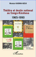 Théâtre et destin national au Congo-Kinshasa, 1965-1990
