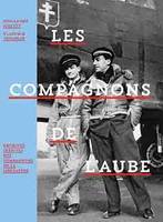 Les compagnons de l'aube, Archives inédites des compagnons de la Libération