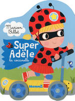 Ça roule !, 2, Super Adèle la coccinelle