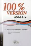 Anglais. 100% version. 75 textes d’entraînement à la traduction. (Littérature & presse), 75 textes d'entraînement à la traduction