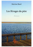 Les veilleurs d'horizon, 5, Les Rivages du père, Roman