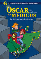 Oscar le Médicus - tome 03 - le grimoire qui sait tout