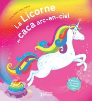 La licorne au caca arc-en-ciel