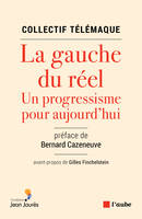 La gauche du réel, Un progressisme pour aujourd'hui