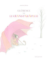 CLEMENCE ET LE GRAND PARAPLUIE