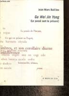 Gu wei jing yong (Le passé sert le présent), le passé sert le présent