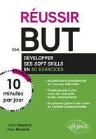 Réussir son BUT en 10 minutes par jour, Comment développer ses softs skills en 80 exercices