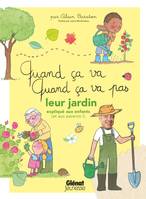 Quand ça va quand ça va pas - leur jardin, Leur jardin expliqué aux enfants (et aux parents !)