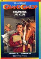 Grand Galop., Tricheries au club