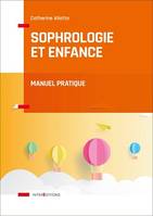 Sophrologie et enfance, Manuel pratique