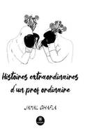 Histoires extraordinaires d'un prof ordinaire