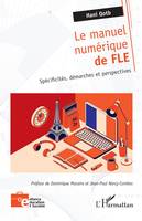 Le manuel numérique de FLE, Spécificités, démarches et perspectives