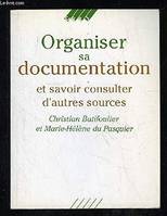 Organiser sa documentation, et savoir consulter d'autres sources