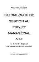 Du dialogue de gestion au projet managérial, La démarche de projet d'accompagnement personnalisé