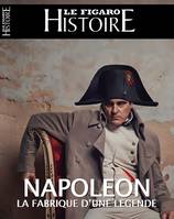 Napoléon, la fabrique d'une légende