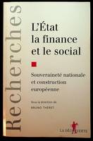 L'Etat, la finance et le social - Souveraineté nationale et construction européenne, souveraineté nationale et construction européenne