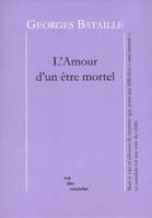 L'amour d'un être mortel